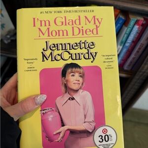 I'm Glad My Mom Died Book by Jennette McCurdy